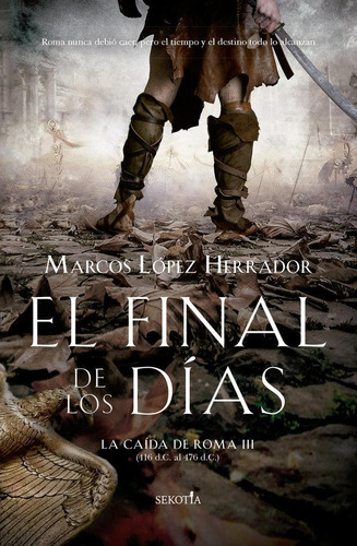 Libro: El Final De Los Dias. Marcos Lopez Herrador. Sekotia 