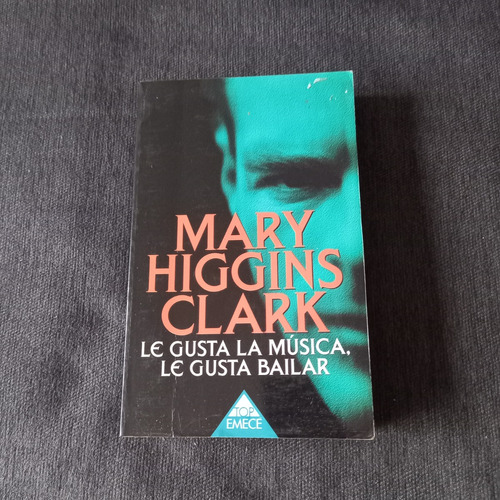 Le Gusta La Música, Le Gusta Bailar - Mary Higgins Clark