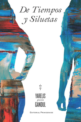 Libro: De Tiempos Y Siluetas (spanish Edition)