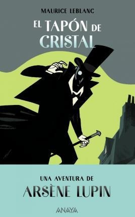 El Tapón De Cristal : Una Aventura De Arsène Lupin - Maurice