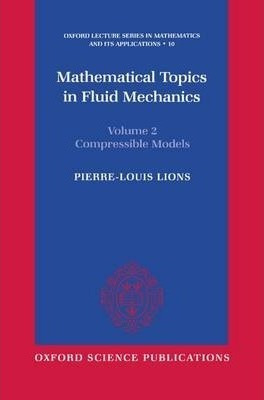 Mathematical Topics In Fluid Mechanics: Volume 2: Compres...