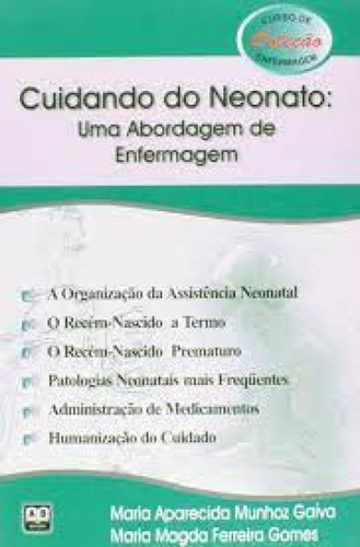 Cuidando do Neonato: Uma Abordagem de Enfermagem, de Maria Aparecida Munhoz Gaíva. Editorial AB EDITORA, tapa mole en português
