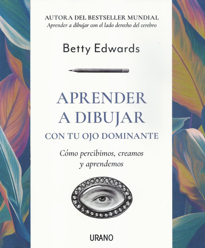 Libro Aprender A Dibujar Con Tu Ojo Dominante - Edwards, Bet