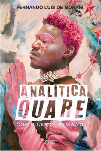 Analítica Quare: Como Ler O Humano, De Morais, Fernando Luís De. Editora Devires Editora, Capa Mole Em Português