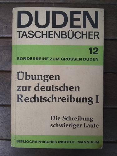 Duden Taschenbücher. Übungen Zur Deutschen Rechtschreibung 1