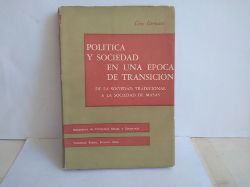 Política Y Sociedad En Una Época De Transición.  G. Germani 