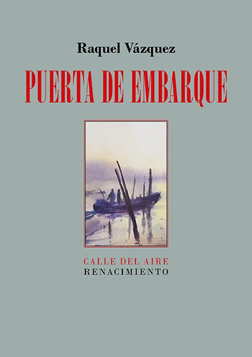 Puerta De Embarque, De Vazquez, Raquel. Editorial Libreria Y Editorial Renacimiento S.a, Tapa Blanda En Español