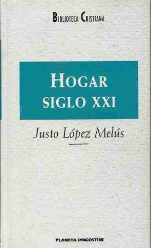 Hogar Siglo Xxi, De Lopez Melus, Justo. Editorial Planeta Deagostini En Español