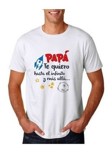 Polera Frases Día Del Padre Papá Te Quiero Hasta El Infinito