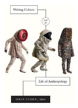 Libro Writing Culture And The Life Of Anthropology - Orin...