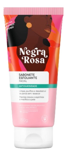 Sabonete Esfoliante Facial Antioleosidade Negra Rosa 150g