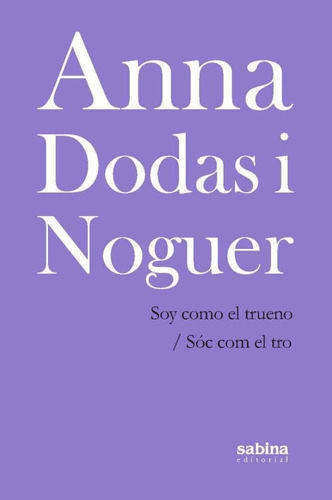 Soy Como El Trueno / Sãâ³c Com El Tro, De Dodas I Noguer, Anna. Sabina Editorial S.l., Tapa Blanda En Español