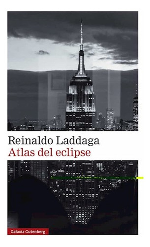 Atlas Del Eclipse G.gutenberg - Laddaga Reinald - #l