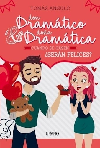 Don Dramatico Y Doña Dramatica - Cuando Se Casen, ¿seran Felices?, De Angulo, Tomas. Editorial Urano, Tapa Blanda En Español, 2016