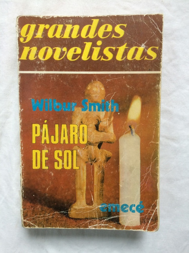 Wilbur Smith - Pajaro De Sol - Emece