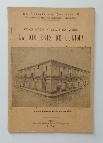 Cómo Nació Y Cómo Ha Vivido La Diócesis De Colima (Usado)