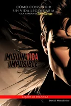 Comprar Misión  Vida Imposible : Cómo Contruir Una Vida Legend 61uy0