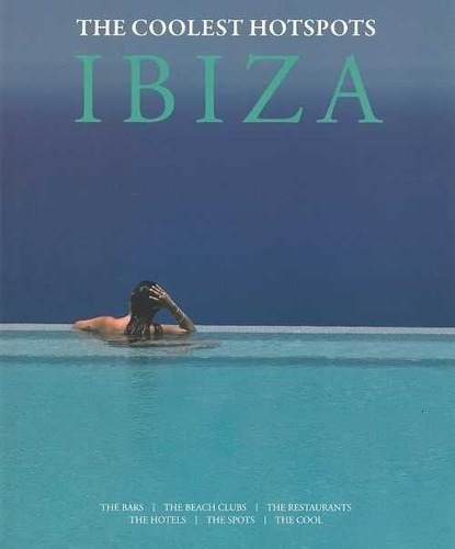 Libro Ibiza The Coolest Hotspots
