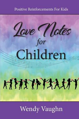 Libro Love Notes For Children: Positive Reinforcements Fo...