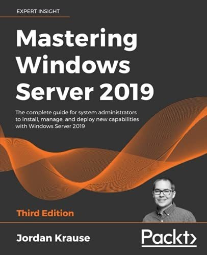 Book : Mastering Windows Server 2019 The Complete Guide For
