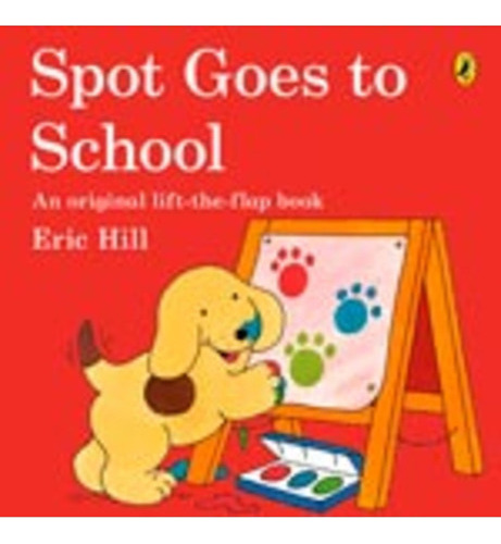 Spot Goes To School - Picture Puffin **new Edition** Kel E 