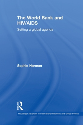 Libro The World Bank And Hiv/aids: Setting A Global Agend...