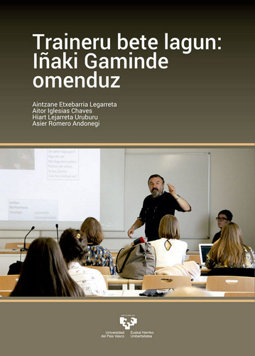 Traineru Bete Lagun: Iñaki Gaminde Omenduz (libro Original)