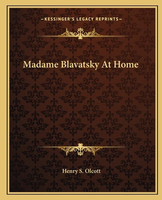 Libro Madame Blavatsky At Home - Olcott, Henry Steel