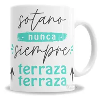 Comprar Taza Cerámica Sotano Nunca, Siempre Terraza Terraza, En Caja