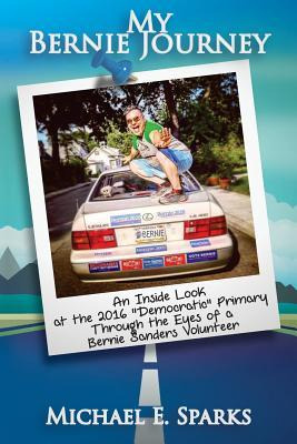 Libro My Bernie Journey : An Inside Look At The 2016  Dem...