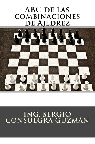 Libro: Abc De Las Combinaciones De Ajedrez (spanish Edition)