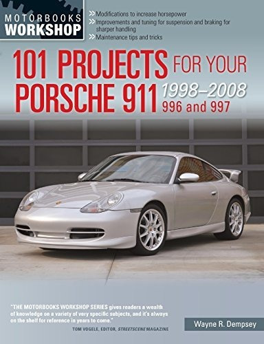 Book : 101 Projects For Your Porsche 911, 996 And 997...