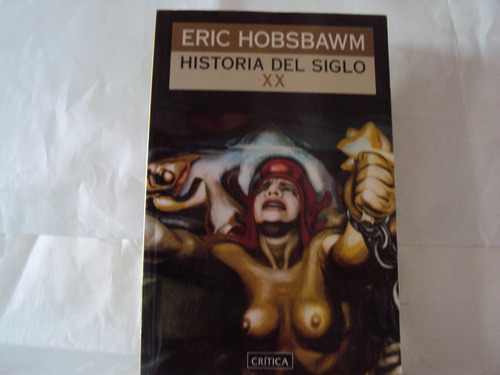 Eric Hobsbawm Historia Del Siglo Xx