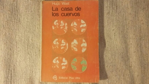 La Casa De Los Cuervos Hugo Wast Editorial Plus Ultra 1980