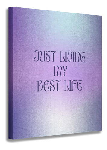 Canvas Frases Bonitas Just Living My Best Life 180 X 70 Cm