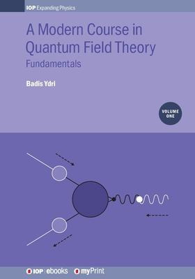 Libro A Modern Course In Quantum Field Theory, Volume 1 :...