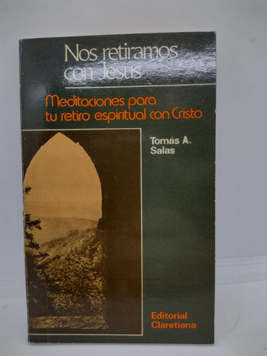 Nos Retiramos Con Jesus - T. A. Salas - Claretiana - Usado 