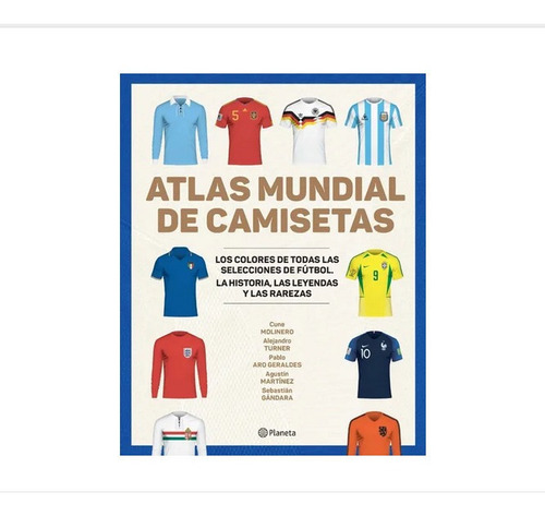 Libro Atlas De Camisetas- A. Turner / C. Molinero- Planeta
