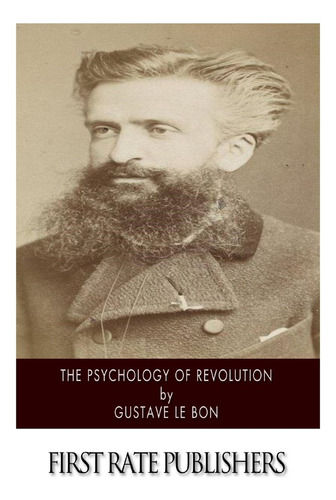 Book : The Psychology Of Revolution - Le Bon, Gustave