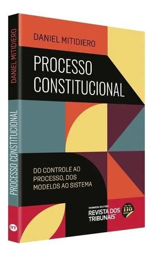 Processo Constitucional, De Daniel Mitidiero. Editora Revista Dos Tribunais Em Português