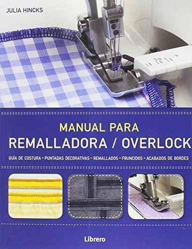 Manual Para Remalladora / Overlock