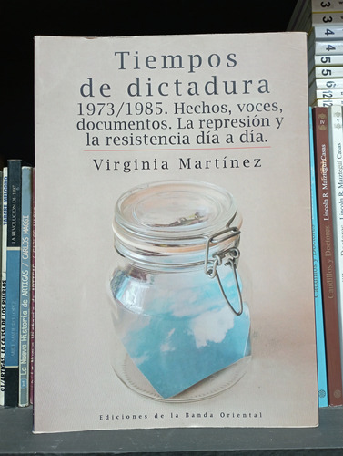 Tiempos De Dictadura 1973/1985 - Virginia Martínez 