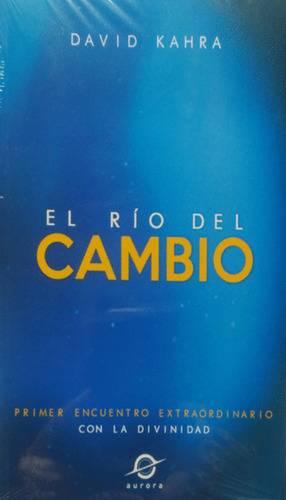 El Rio Del Cambio - David Kahra - Libro Original