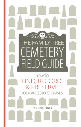 Libro: The Family Tree Cemetery Field Guide: How To Find,