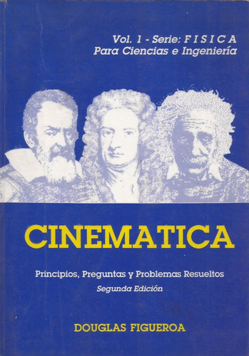 Cinemática Vol 1 Serie Física, Douglas Figueroa, Wl.