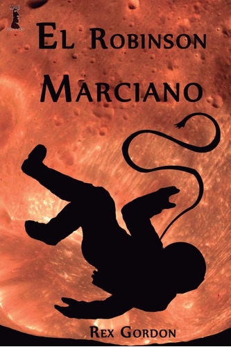 Libro: El Robinsón Marciano (spanish Edition)