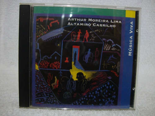 Cd Arthur Moreira Lima & Altamiro Carrilho- Música Viva