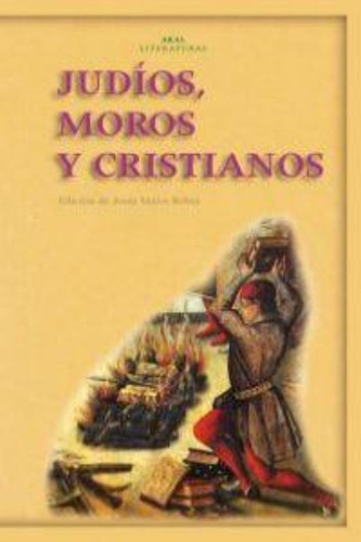 Judíos Moros Y Cristianos, De La Torre Sáinz, Ed. Akal