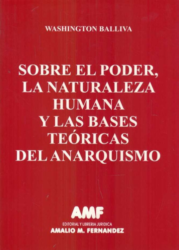 Sobre El Poder La Naturaleza Humana Y Las Bases Teoricas Del Anarquismo, De Anonimo.. Editorial Varios-autor En Español