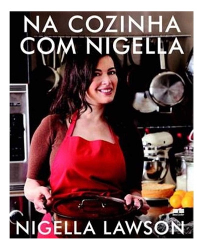 Na Cozinha Com Nigella ( Nigella Lawson )